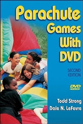Parachute Games With DVD - 2nd Edition Todd Strong and Dale LeFevre