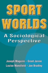 Sport Worlds Joseph Maguire, Grant Jarvie, Louise Mansfield and Joseph Bradley