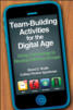 Team-Building Activities for the Digital Age eBook
