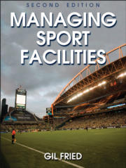 Managing Sport Facilities - 2nd Edition Gil Fried