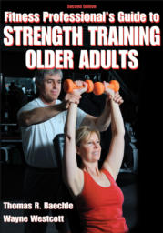 Fitness Professional's Guide to Strength Training Older Adults-2nd Edition