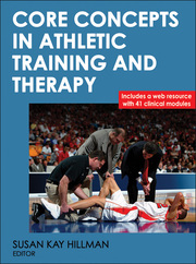 Core Concepts in Athletic Training and Therapy With Web Resource