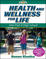 Health and Wellness for Life eBook With Online Study Guide: John Paul II High School