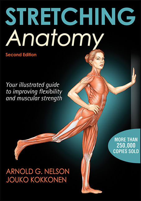 Stretching Anatomy 2E: Anatomy and physiology of stretching