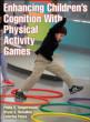 How physical activity and exercise enhance children's cognition