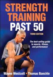 Strength Training Past 50-3rd Edition