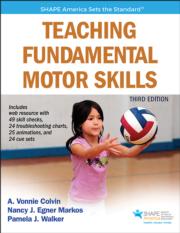 Teaching Fundamental Motor Skills 3rd Edition With Web Resource