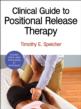 Clinical Guide to Positional Release Therapy With Web Resource