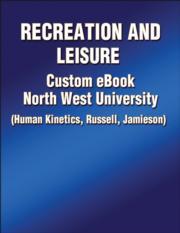 Recreation and Leisure Custom eBook: North West University (Human Kinetics, Russell, Jamieson)