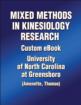 Mixed Methods in Kinesiology Research Custom eBook: University of North Carolina at Greensboro (Amonette, Thomas)