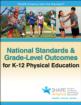 National Standards & Grade-Level Outcomes for K-12 Physical Education Cover