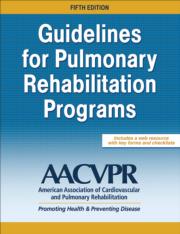 Guidelines for Pulmonary Rehabilitation Programs 5th Edition With Web Resource