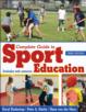 Complete Guide to Sport Education 3rd Edition With Web Resource