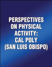 Perspectives on Physical Activity: Cal Poly (San Luis Obispo)